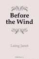 Before the Wind, Laing Janet 