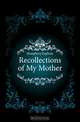 Recollections of My Mother, Humphrey Zephine 