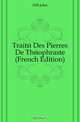 Traite Des Pierres De Theophraste (French Edition), Hill John 