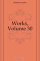 Works, Volume 30, Charles Dickens 