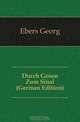 Durch Gosen Zum Sinai (German Edition), Ebers Georg 