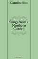 Songs from a Northern Garden, Carman Bliss 