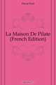 La Maison De Pilate (French Edition), Feval Paul 