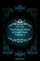 The Poetical Works of Leigh Hunt, Volume 2, Hunt Leigh 