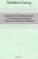 Lehrbuch Der Differential- Und Integralrechnung, Volume 3 (German Edition), Scheffers Georg 