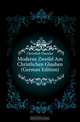 Moderne Zweifel Am Christlichen Glauben (German Edition), Christlieb Theodor 