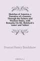 Sketches of America, a Narrative of a Journey Through the Eastern and Western States, with Remarks On Mr. Birkbeck