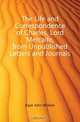 The Life and Correspondence of Charles, Lord Metcalfe, from Unpublished Letters and Journals, Kaye John William 