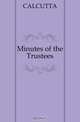 Minutes of the Trustees, Calcutta 