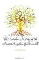 The Fabulous History of the Ancient Kingdom of Cornwall, Hogg Thomas 