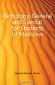 Pathology, General and Special, for Students of Medicine, Hewlett Richard Tanner 