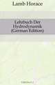 Lehrbuch Der Hydrodynamik (German Edition), Lamb Horace 