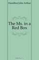 The Ms. in a Red Box, Hamilton John Arthur 