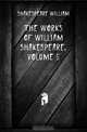 The Works of William Shakespeare, Volume 5, Shakespeare William 