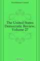 The United States Democratic Review, Volume 27, Swackhamer Conrad 