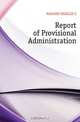 Report of Provisional Administration, MAGOON CHARLES E 