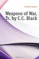 Weapons of War, Tr. by C.C. Black, Demmin Auguste 