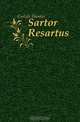 Sartor Resartus, Carlyle Thomas 