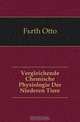 Vergleichende Chemische Physiologie Der Niederen Tiere, Furth Otto 