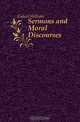 Sermons and Moral Discourses, Gahan William 