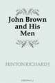 John Brown and His Men, Richard J. Hinton 