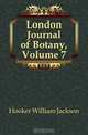 London Journal of Botany, Volume 7, Hooker William Jackson 