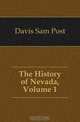The History of Nevada, Volume 1, Davis Sam Post 