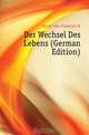 Der Wechsel Des Lebens (German Edition), Hacklander Friedrich W 