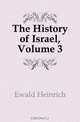 The History of Israel, Volume 3, Ewald Heinrich 