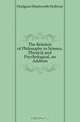 The Relation of Philosophy to Science, Physical and Psychological, an Address, Hodgson Shadworth Hollway 