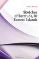Sketches of Bermuda, Or Somers