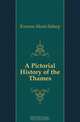 A Pictorial History of the Thames, Krausse Alexis Sidney 