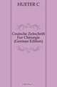 Ceutsche Zeitschrift Fur Chirurgie (German Edition), HUETER C 