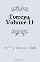 Torreya, Volume 11, Torrey Botanical Club 