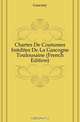 Chartes De Coutumes Inedites De La Gascogne Toulousaine (French Edition), Gascony 