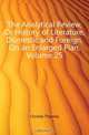 The Analytical Review, Or History of Literature, Domestic and Foreign, On an Enlarged Plan, Volume 25, Christie Thomas 