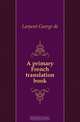 A primary French translation book, George de Larpent 