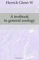 A textbook in general zoology, Herrick Glenn W. 