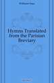 Hymns Translated from the Parisian Breviary, Williams Isaac 
