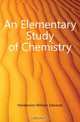 An Elementary Study of Chemistry, Henderson William Edwards 