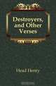 Destroyers, and Other Verses, Head Henry 