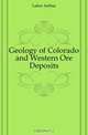 Geology of Colorado and Western Ore Deposits, Lakes Arthur 