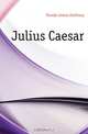 Julius Caesar, Froude James Anthony 