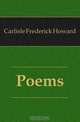 Poems, Carlisle Frederick Howard 