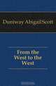 From the West to the West, Duniway Abigail Scott 