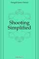 Shooting Simplified, Dougall James Dalziel 