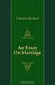 An Essay On Marriage, Dawson Richard 