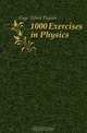 1000 Exercises in Physics, Gage Alfred Payson 