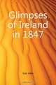 Glimpses of Ireland in 1847, East John 