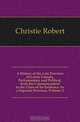 A History of the Late Province of Lower Canada, Parliamentary and Political, from the Commencement to the Close of Its Existence As a Separate Province, Volume 2, Christie Robert 